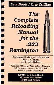 The Complete Reloading Manual for the .223 Remington (One Book, One Caliber) 